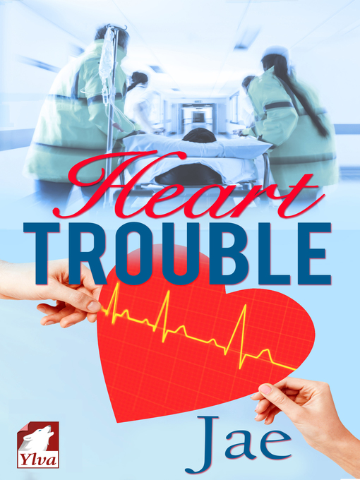 Title details for Heart Trouble by Jae - Available